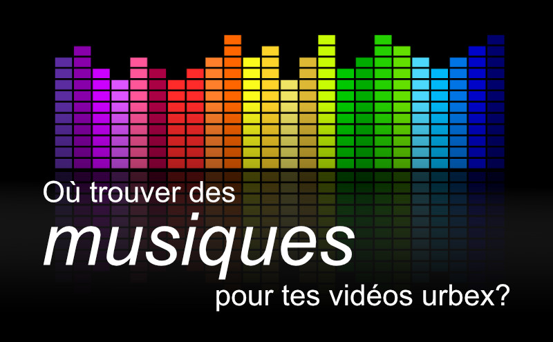 musique vidéos urbex