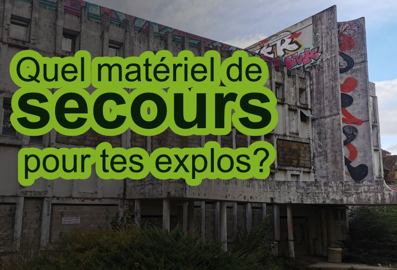 matos secours urbex